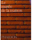 Le mus&eacute;e de la maison